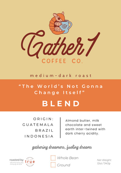 "The World's Not Gonna Change Itself" Blend